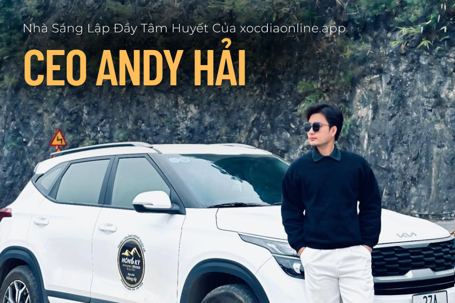 Nhà sáng lập trang đánh giá xóc đĩa online uy tín Andy Hải