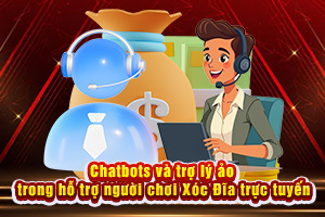 Vai Trò Của Chatbots Và Trợ Lý Ảo Trong Hỗ Trợ Người Chơi Xóc Đĩa Trực Tuyến