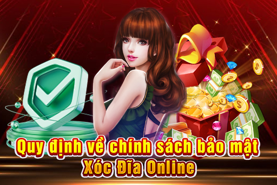 Chính Sách Bảo Mật Tại Xocdiaonline.app